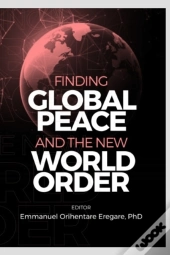 Finding Global Peace And The New World Order