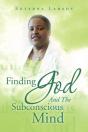 Finding God And The Subconscious Mind - Preview