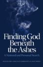 Finding God Beneath The Ashes - Preview