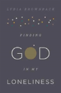Finding God In My Loneliness - Preview