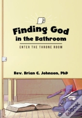 Finding God In The Bathroom