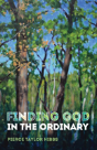 Finding God In The Ordinary - Preview