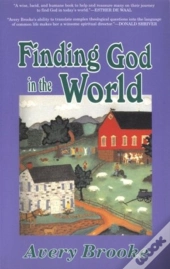 Finding God In The World