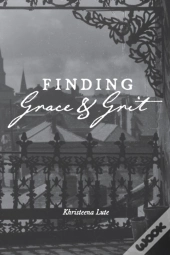 Finding Grace And Grit