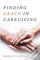 Finding Grace In Caregiving