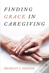 Finding Grace In Caregiving