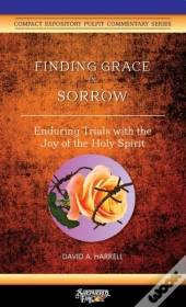 Finding Grace In Sorrow: Enduring Trials