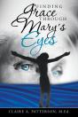 Finding Grace Through Mary'S Eyes - Preview