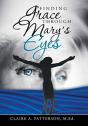 Finding Grace Through Mary'S Eyes - Preview