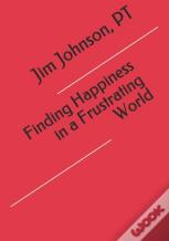 Finding Happiness In A Frustrating World