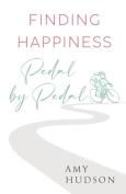 Finding Happiness Pedal By Pedal