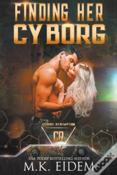 Finding Her Cyborg