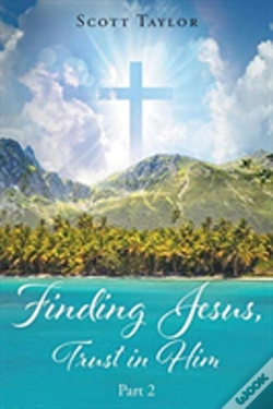 Capa do artigo Finding Jesus, Trust In Him Part 2