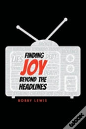 Capa do artigo Finding Joy Beyond The Headlines