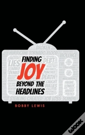 Capa do artigo Finding Joy Beyond The Headlines