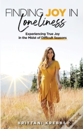 Finding Joy In Loneliness