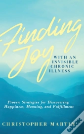 Finding Joy With An Invisible Chronic Il