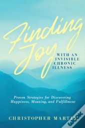 Finding Joy With An Invisible Chronic Illness
