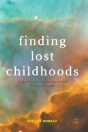 Finding Lost Childhoods - Preview
