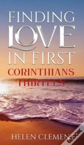Finding Love In First Corinthians Thirteen