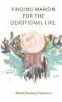 Finding Margin For The Devotional Life - Preview