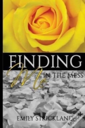 Finding Me In The Mess