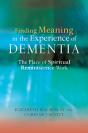 Finding Meaning In The Experience Of Dementia - Preview