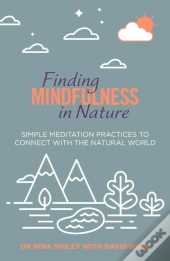 Finding Mindfulness In Nature