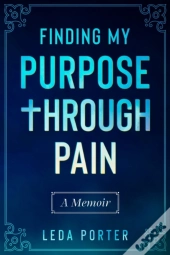 Finding My Purpose Through Pain