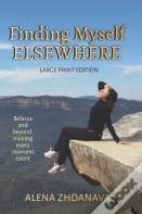Finding Myself Elsewhere - Large Print