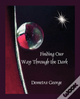 Finding Our Way Through The Dark