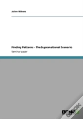 Finding Patterns - The Supranational Scenario
