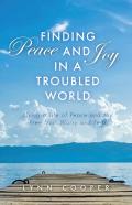 Finding Peace And Joy In A Troubled World