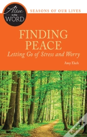 Finding Peace, Letting Go Of Stress And Worry