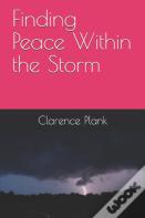 Finding Peace Within The Storm