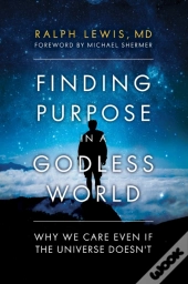 Finding Purpose In A Godless World