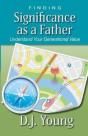 Finding Significance As A Father - Preview