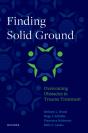 Finding Solid Ground: Overcoming Obstacles In Trauma Treatment - Preview
