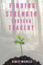 Finding Strength Through Tragedy - Preview