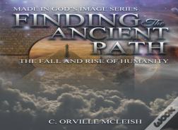 Finding The Ancient Path