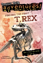 Capa do artigo Finding The First T. Rex (Totally True Adventures)