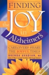 Finding The Joy In Alzheimer'S: Caregivers Share The Joyful Times