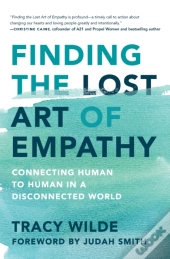 Finding The Lost Art Of Empathy