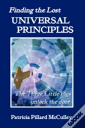 Finding The Lost Universal Principles