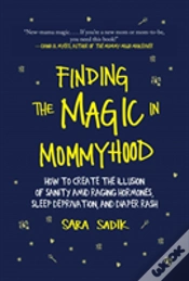 Capa do artigo Finding The Magic In Mommyhood