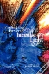Finding The Power Of Invisible Light