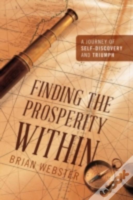 Finding The Prosperity Within: A Journey Of Self-Discovery And Triumph