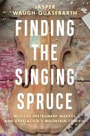 Finding The Singing Spruce