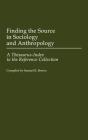 Finding The Source In Sociology And Anthropology - Preview