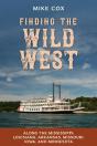 Finding The Wild West: Along The Mississippi - Preview